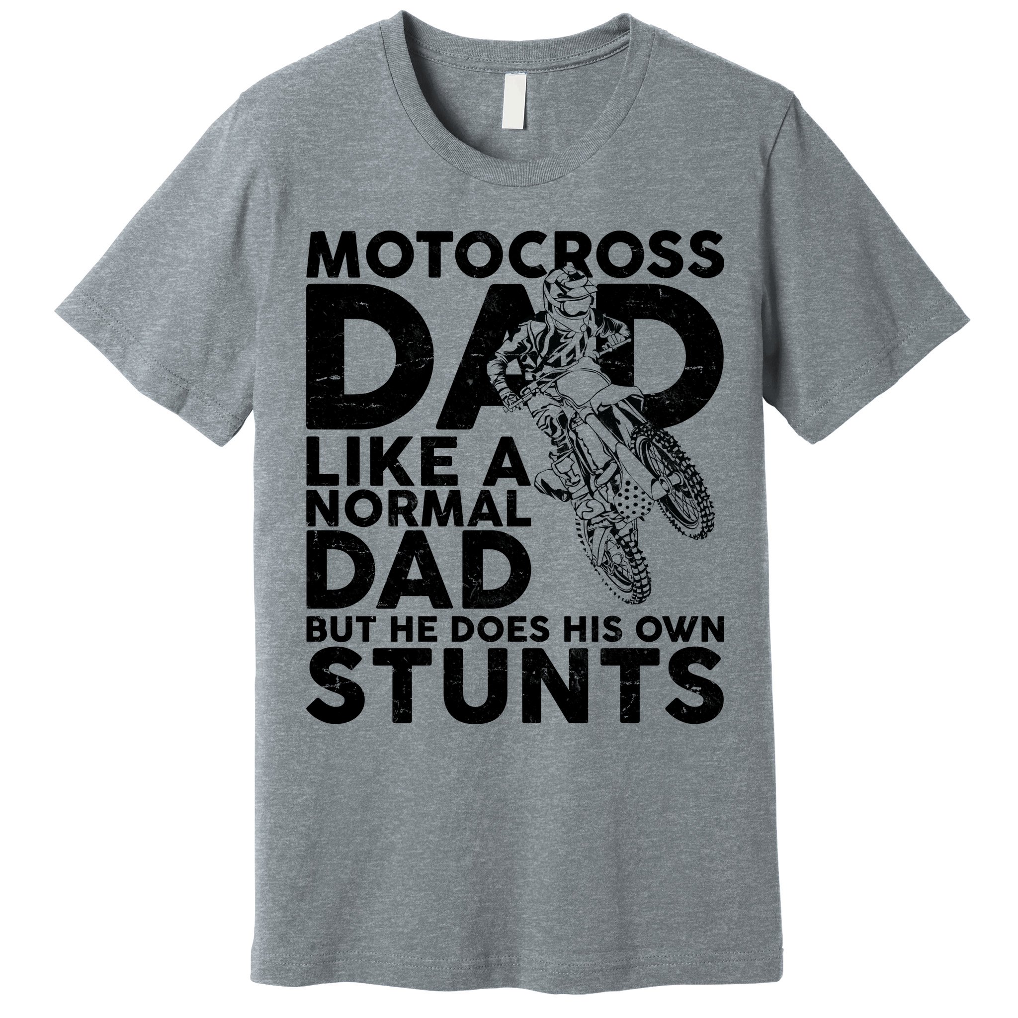 Motocross Dad Like A Normal Dad But He Does His Owns Stuns Premium T-Shirt