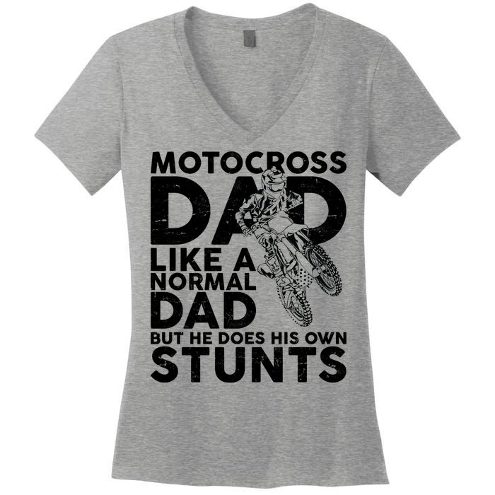 Motocross Dad Like A Normal Dad But He Does His Owns Stuns Women's V-Neck T-Shirt