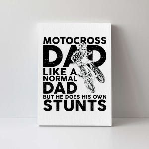 Motocross Dad Like A Normal Dad But He Does His Owns Stuns Canvas