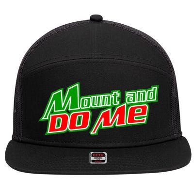 Mount and Do Me 7 Panel Mesh Trucker Snapback Hat