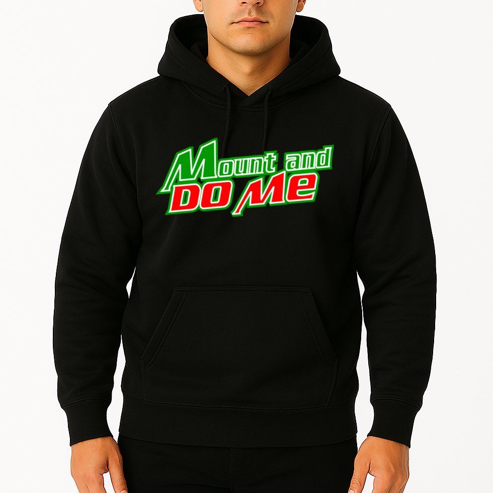 Mount and Do Me Hoodie