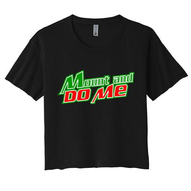 Mount and Do Me Crop Top