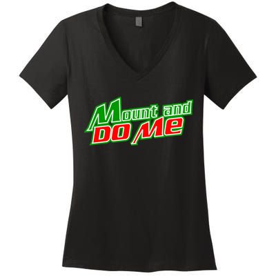 Mount and Do Me Women's V-Neck T-Shirt