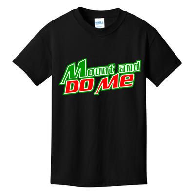 Mount and Do Me Kids T-Shirt