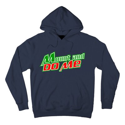 Mount and Do Me Hoodie