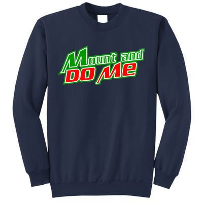 Mount and Do Me Sweatshirt