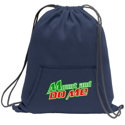 Mount and Do Me Sweatshirt Cinch Pack Bag