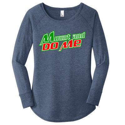 Mount and Do Me Women's Perfect Tri Tunic Long Sleeve Shirt