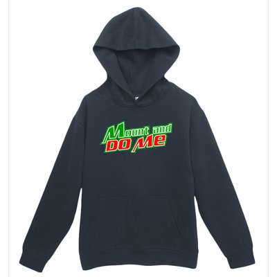 Mount and Do Me Urban Pullover Hoodie