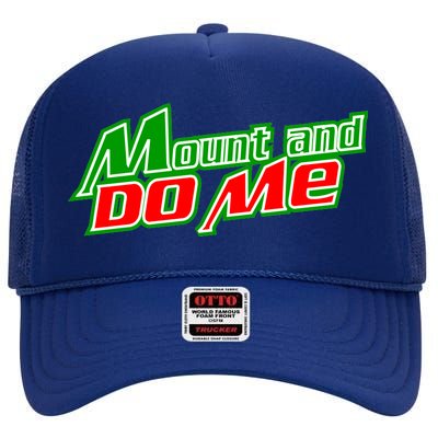 Mount and Do Me High Crown Mesh Back Trucker Hat