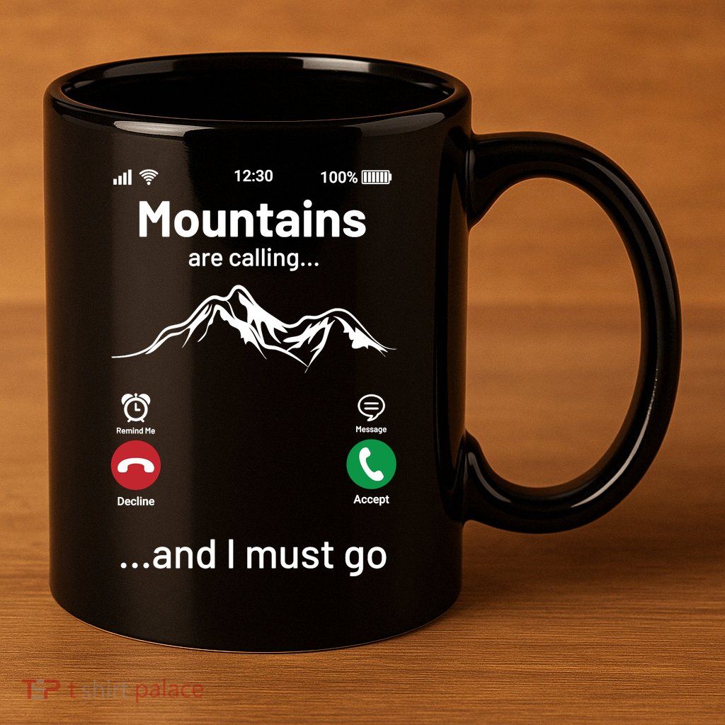 Mountains Are Calling Funny Nature Design 11oz C Handle Ceramic Mug