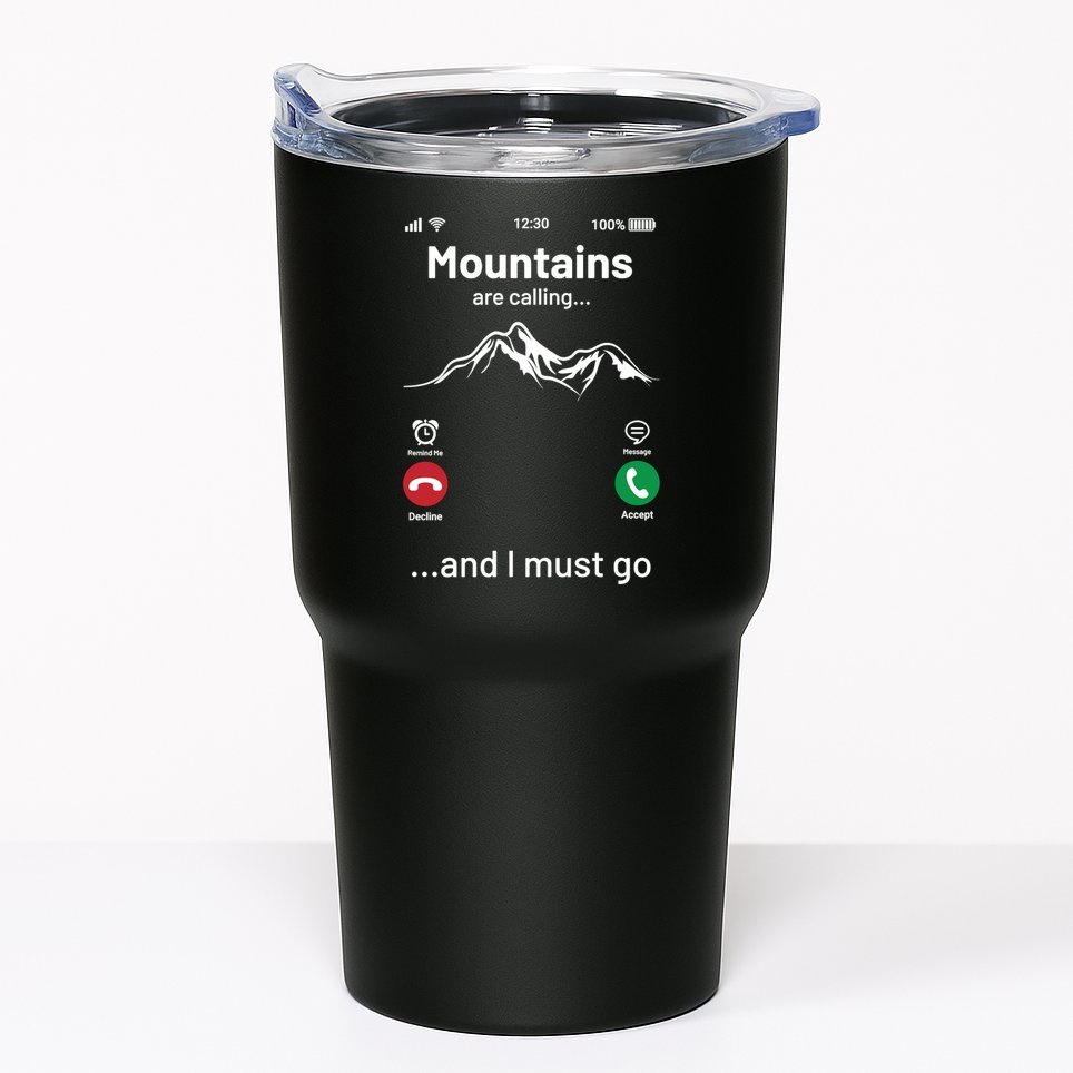 Mountains Are Calling Funny Nature Design Tumbler