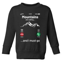 Mountains Are Calling Funny Nature Design Toddler Sweatshirt