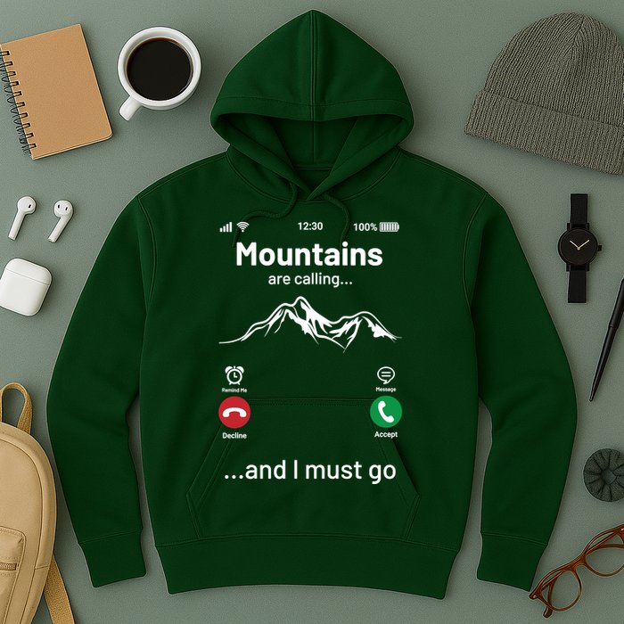 Mountains Are Calling Funny Nature Design Hoodie