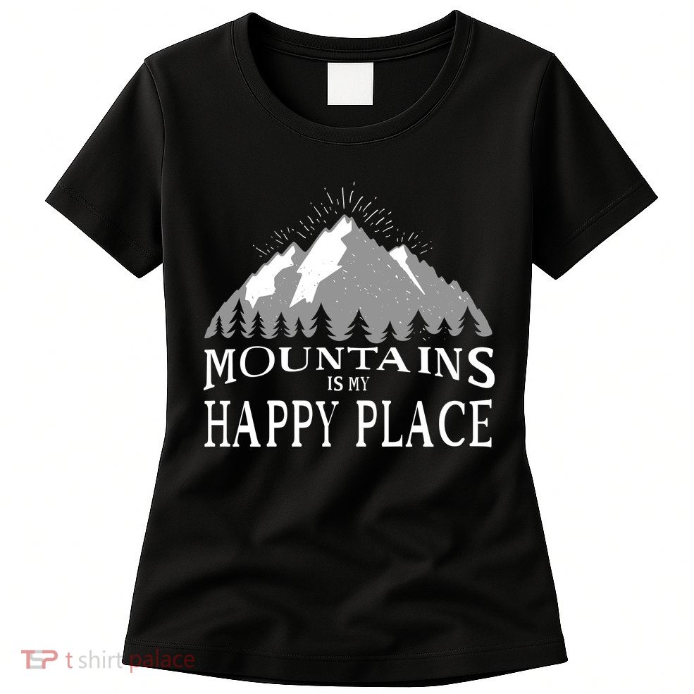 Mountains Is My Happy Place Womens T-Shirt