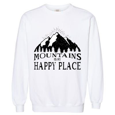 Mountains Is My Happy Place Garment-Dyed Sweatshirt