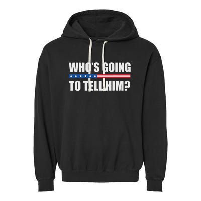 Michelle Obama WhoS Going To Tell Him Funny Black Jobs Garment-Dyed Fleece Hoodie