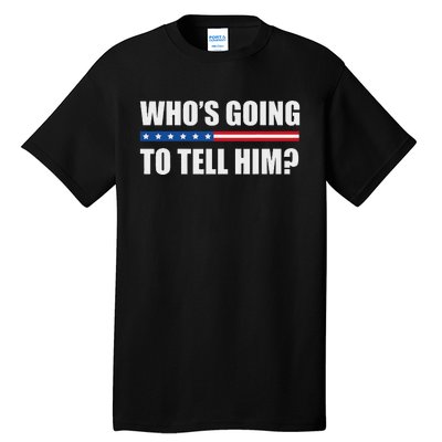 Michelle Obama WhoS Going To Tell Him Funny Black Jobs Tall T-Shirt