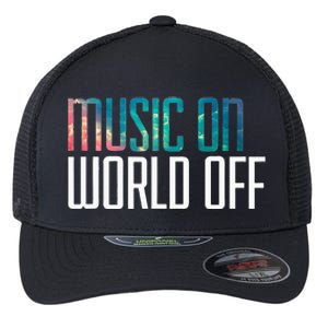 Music On World Off For Music Lovers Djs Musicians Flexfit Unipanel Trucker Cap