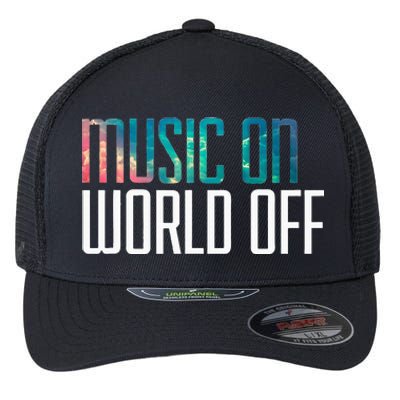 Music On World Off For Music Lovers Djs Musicians Flexfit Unipanel Trucker Cap