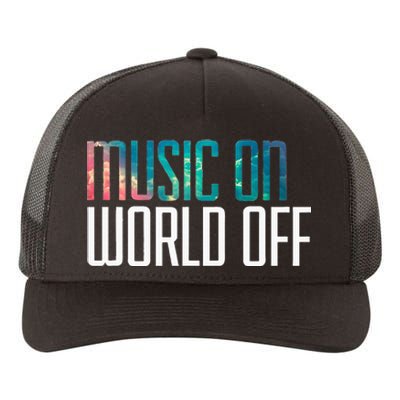 Music On World Off For Music Lovers Djs Musicians Yupoong Adult 5-Panel Trucker Hat