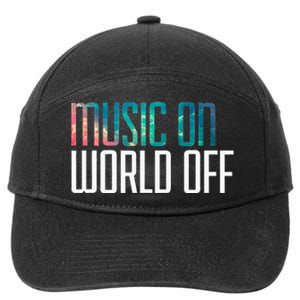 Music On World Off For Music Lovers Djs Musicians 7-Panel Snapback Hat