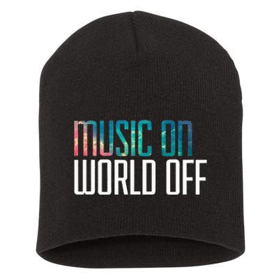 Music On World Off For Music Lovers Djs Musicians Short Acrylic Beanie