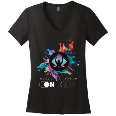 Music On World Off costume for Music Lovers DJs Festival Women's V-Neck T-Shirt