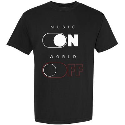 Music On World Off Garment-Dyed Heavyweight T-Shirt