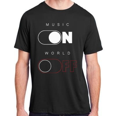 Music On World Off Adult ChromaSoft Performance T-Shirt