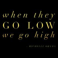 Michelle Obama When They Go Low We Go High Top Barack 16 in Basic Backpack