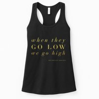 Michelle Obama When They Go Low We Go High Top Barack Womens Tank Top