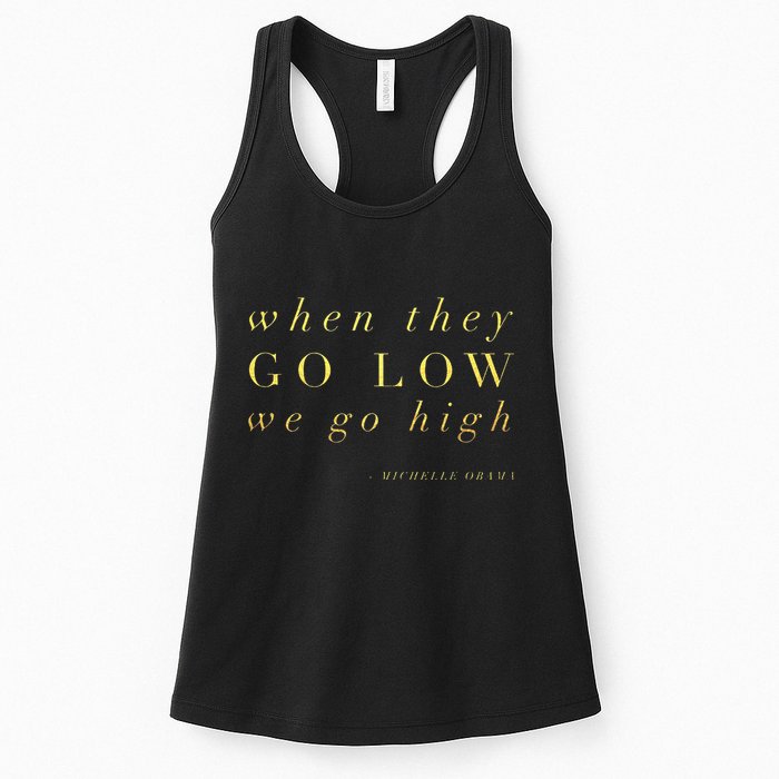 Michelle Obama When They Go Low We Go High Top Barack Womens Tank Top