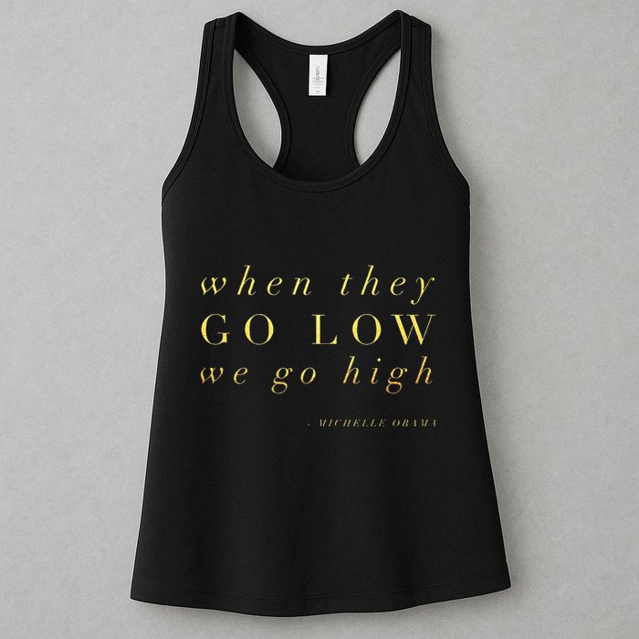 Michelle Obama When They Go Low We Go High Top Barack Womens Tank Top