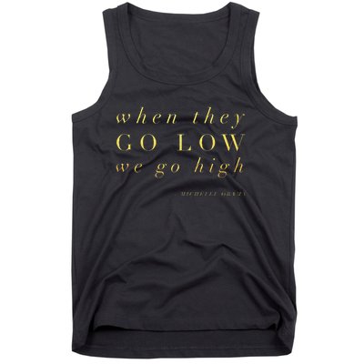 Michelle Obama When They Go Low We Go High Top Barack Tank Top