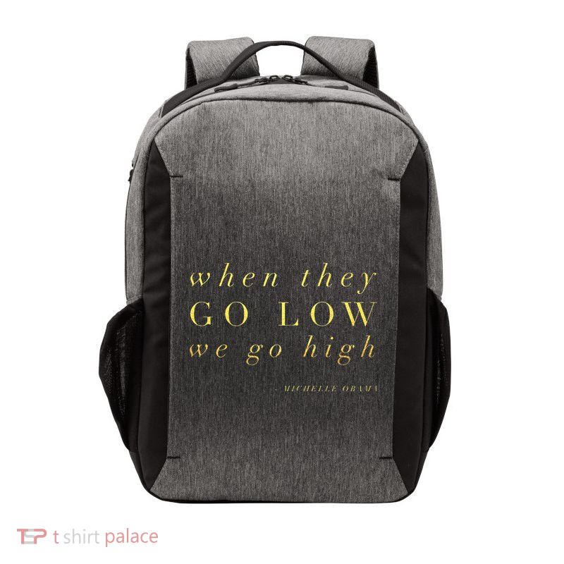 Michelle Obama When They Go Low We Go High Top Barack Vector Backpack