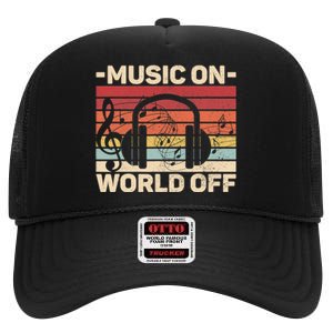 Music On World Off Music Lovers Musician Outfit EDM Music DJ High Crown Mesh Back Trucker Hat