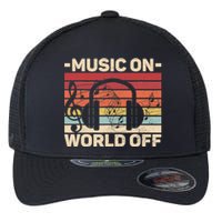 Music On World Off Music Lovers Musician Outfit EDM Music DJ Flexfit Unipanel Trucker Cap