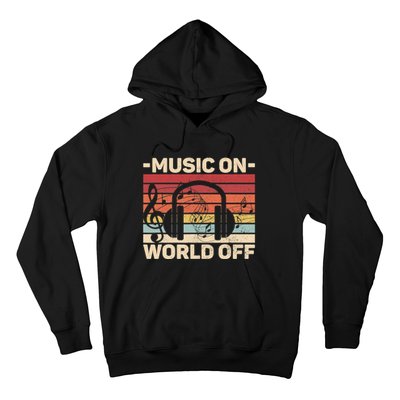 Music On World Off Music Lovers Musician Outfit EDM Music DJ Hoodie