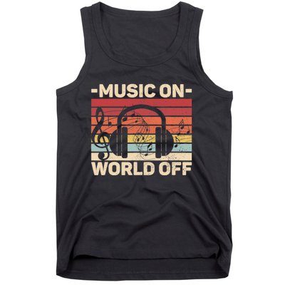 Music On World Off Music Lovers Musician Outfit EDM Music DJ Tank Top