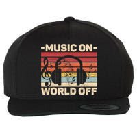 Music On World Off Music Lovers Musician Outfit EDM Music DJ Wool Snapback Cap