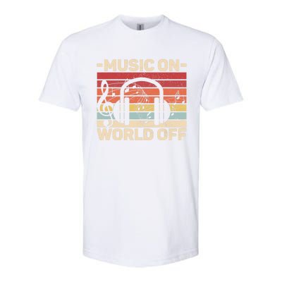 Music On World Off Music Lovers Musician Outfit EDM Music DJ Softstyle CVC T-Shirt