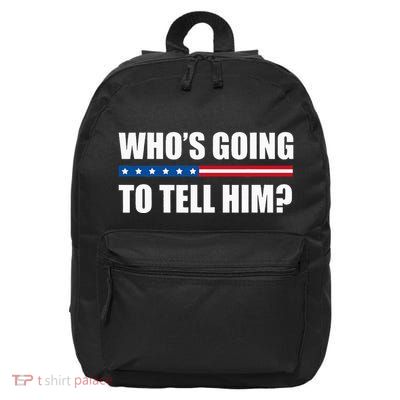 Michelle Obama WhoS Going To Tell Him 16 in Basic Backpack