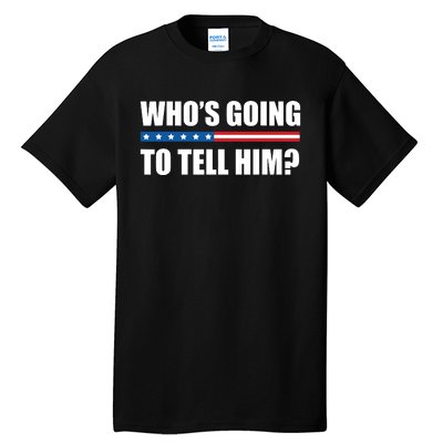 Michelle Obama Whos Going To Tell Him Funny Black Jobs Tall T-Shirt