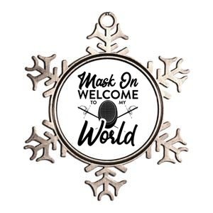 Mask On Welcome To My World Fencing Sport Fencer Gift Metallic Star Ornament