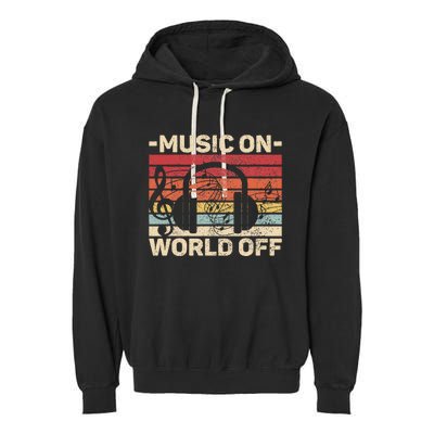 Music On World Off Music Lovers Musician Outfit Edm Music Dj Garment-Dyed Fleece Hoodie