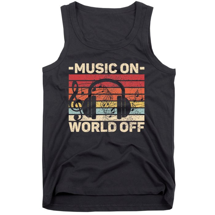 Music On World Off Music Lovers Musician Outfit Edm Music Dj Tank Top