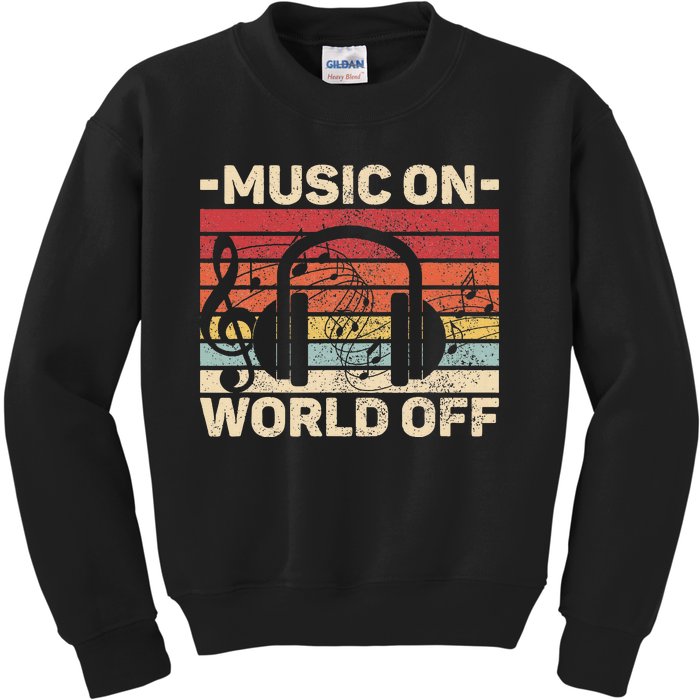 Music On World Off Music Lovers Musician Outfit Edm Music Dj Kids Sweatshirt