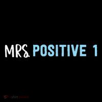 Mrs Positive 1 Premium T-Shirt