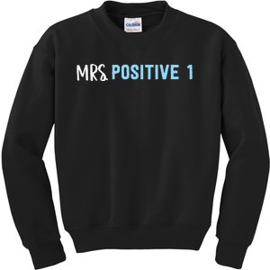 Mrs Positive 1 Kids Sweatshirt